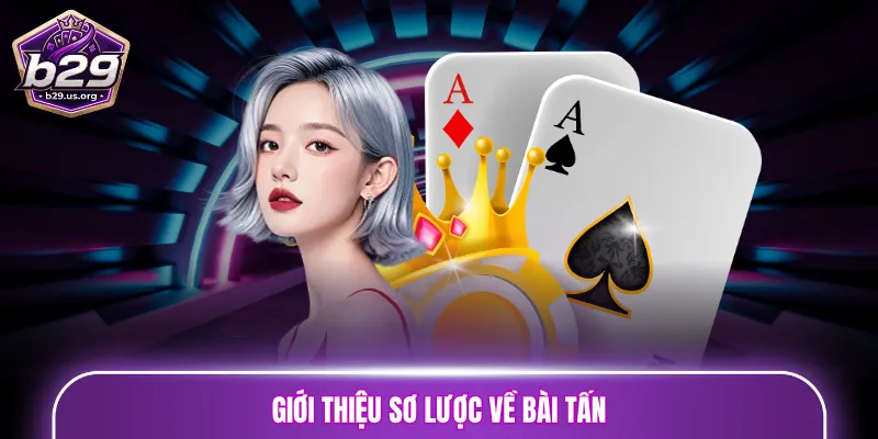 Giới thiệu sơ lược về bài Tấn