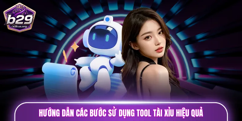 Hướng dẫn các bước sử dụng Tool Tài Xỉu hiệu quả