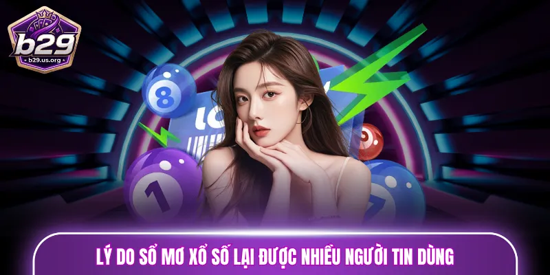 Lý do sổ mơ xổ số lại được nhiều người tin dùng