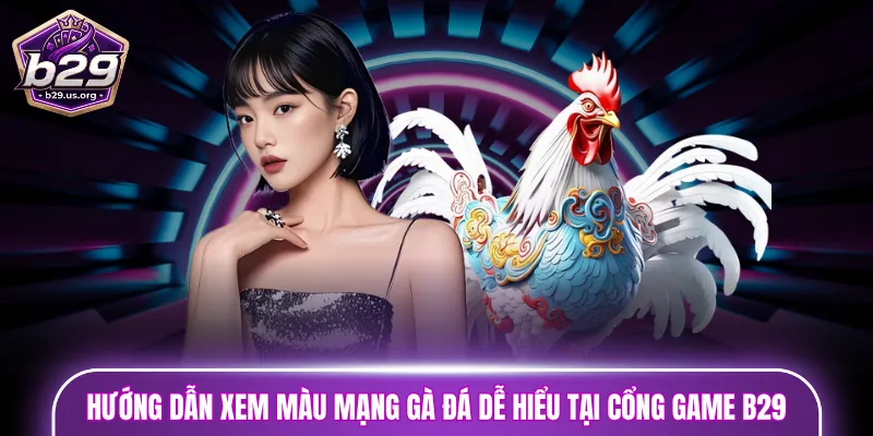 màu mạng gà đá