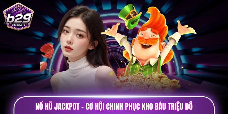 Nổ hũ jackpot