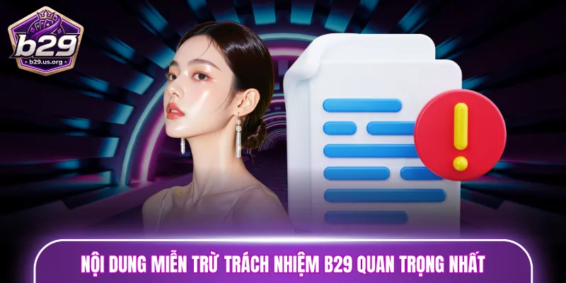 Nội dung miễn trừ trách nhiệm B29 quan trọng nhất