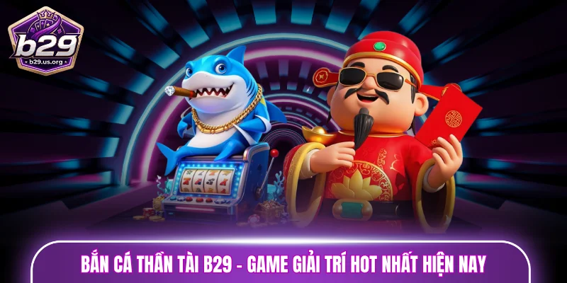 bắn cá Thần Tài