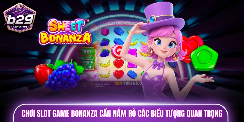 Để chơi slot game Bonanza, bạn cần nắm rõ các biểu tượng quan trọng