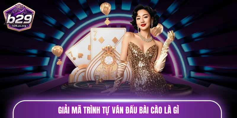 Giải mã trình tự ván đấu bài cào là gì