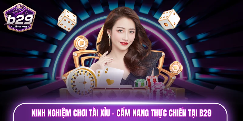 Kinh nghiệm chơi tài xỉu