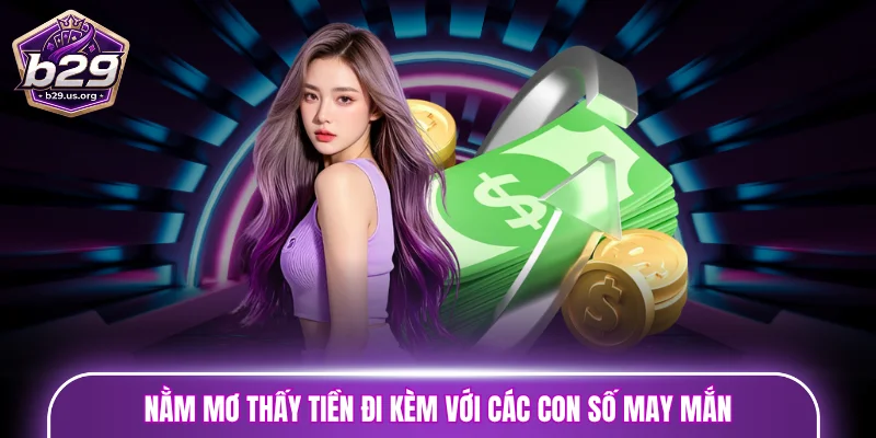 Nằm mơ thấy tiền đi kèm với các con số may mắn