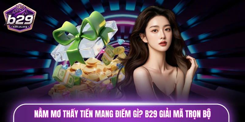 nằm mơ thấy tiền